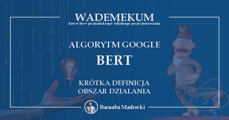 Google BERT - algorytm na który w Poznaniu wszyscy czekaliśmy