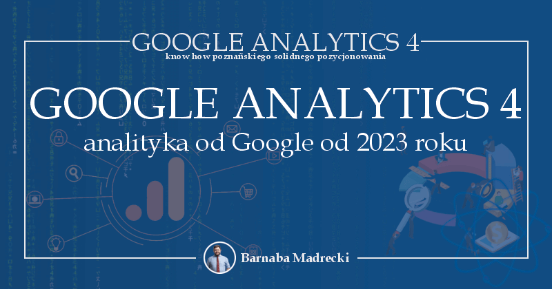 Google Analytics 4 Przewodnik krok po kroku