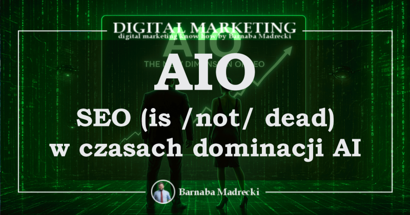 AIO – SEO (is /not/ dead) w czasach dominacji AI