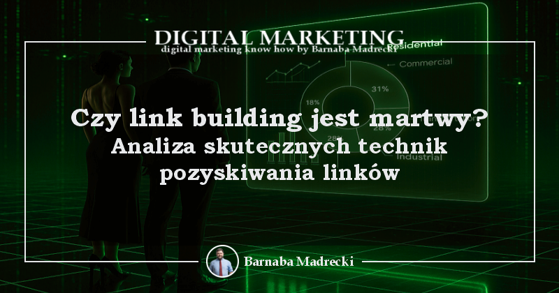 Czy link building jest martwy? Analiza skutecznych technik pozyskiwania linków