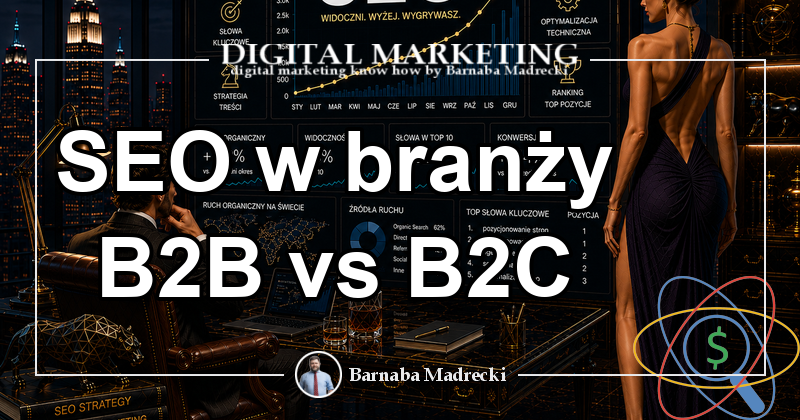 SEO w branży B2B vs B2C SEO w branży B2B vs B2C