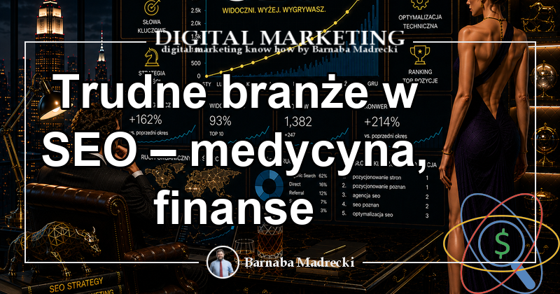 Trudne branże w SEO medycyna finanse